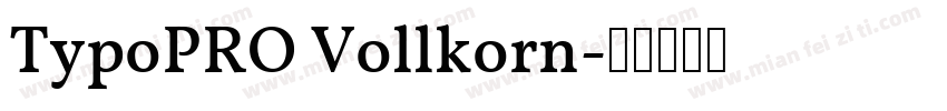 TypoPRO Vollkorn字体转换